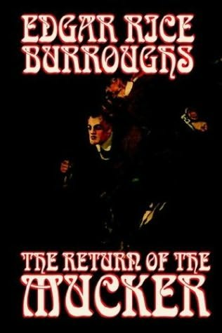 The Return of the Mucker